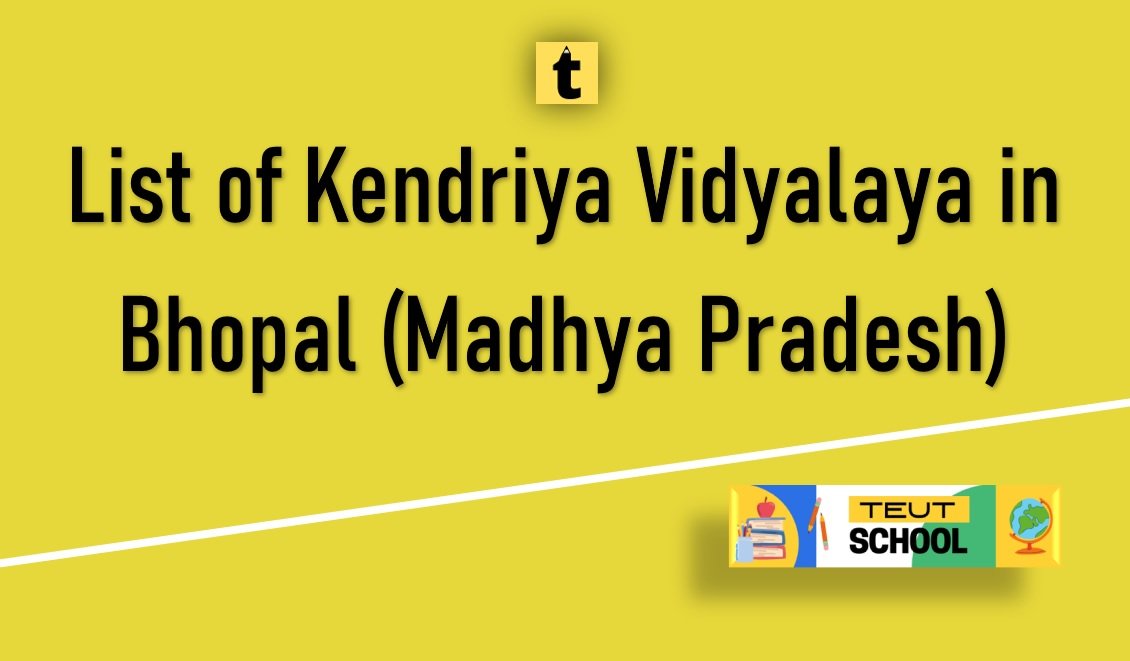 List of Kendriya Vidyalaya in Bhopal (Madhya Pradesh) 2023