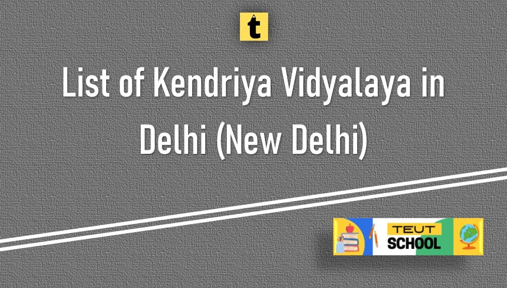 List of Kendriya Vidyalaya in Delhi New Delhi PDF