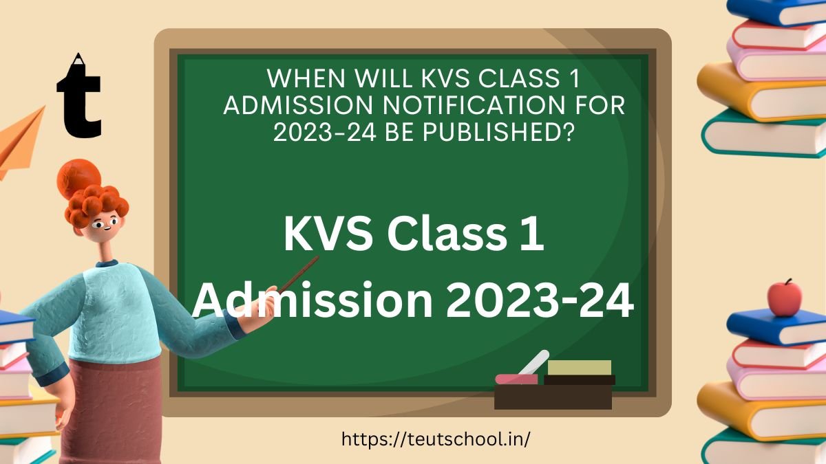 When will KVS class 1 admission notification for 2023 be published