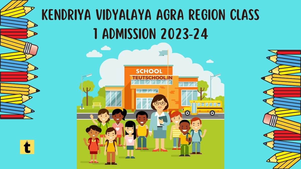 KV School Agra Region Class 1 Admission 2023-24