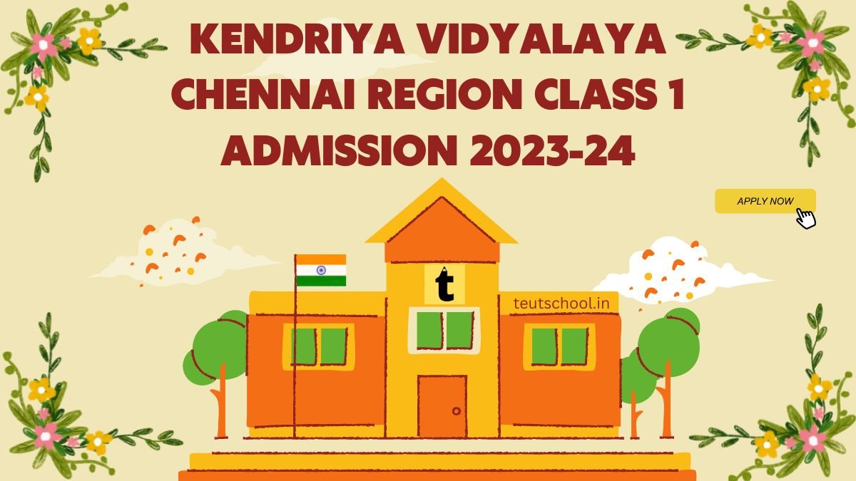 Kendriya Vidyalaya Chennai Admission 202324 Class 1, 9, 11 Kendriya
