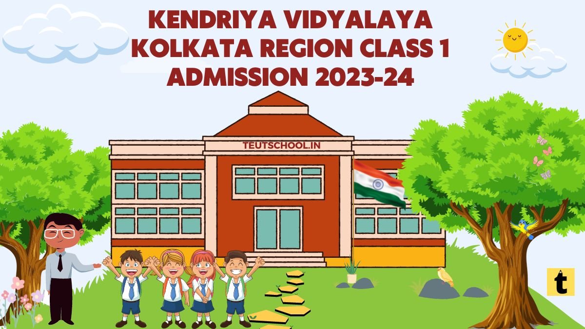 KV School Kolkata Region Class 1 Admission 2023-2024