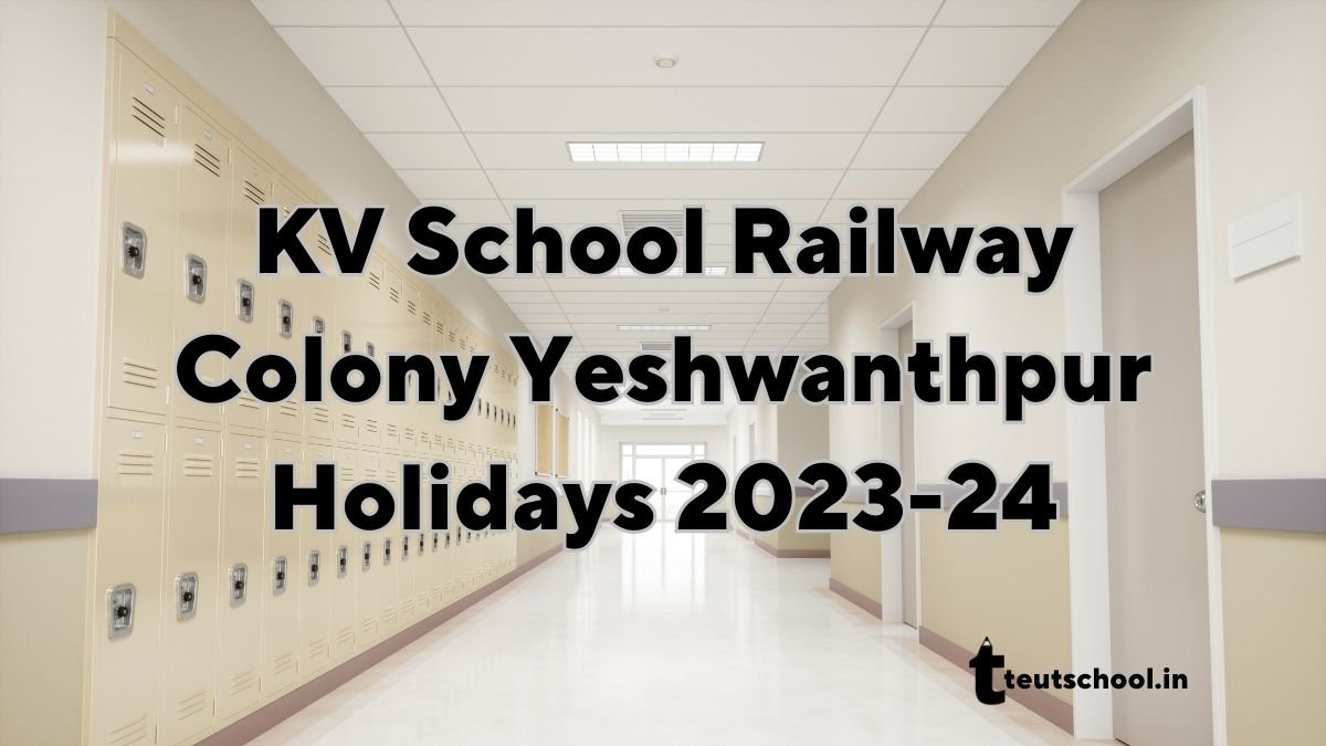 KV Railway Colony Yeshwanthpur Holidays 2023 24 