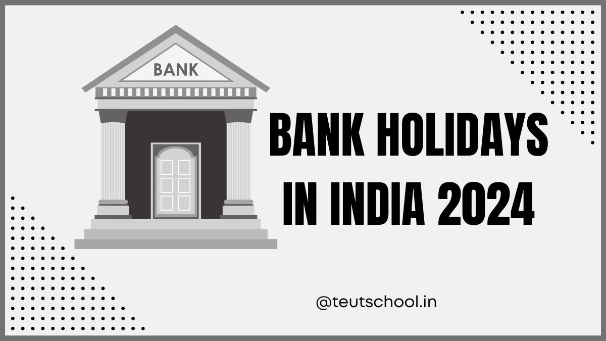 List of Bank Holiday in India 2024 PDF TEUT School