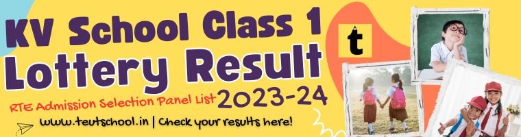 Kendriya Vidyalaya Class 1 Admission List, Lottery Result 2023-2024