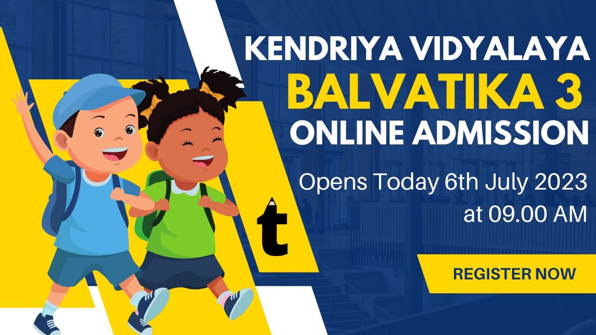 KV Balvatika-3 Online Admission 2023-24 Opens Today (06.07.2023)