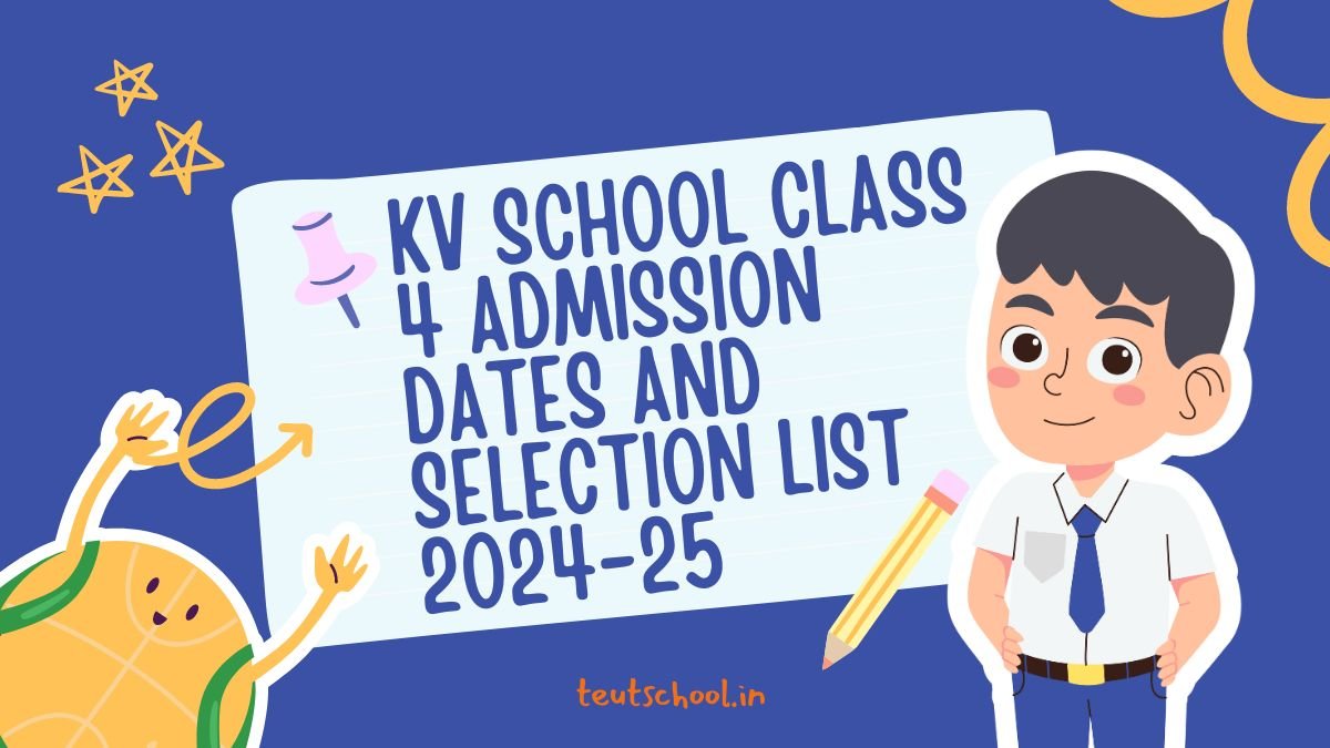 KV School Class 4 Admission Dates and Selection List 2024-25