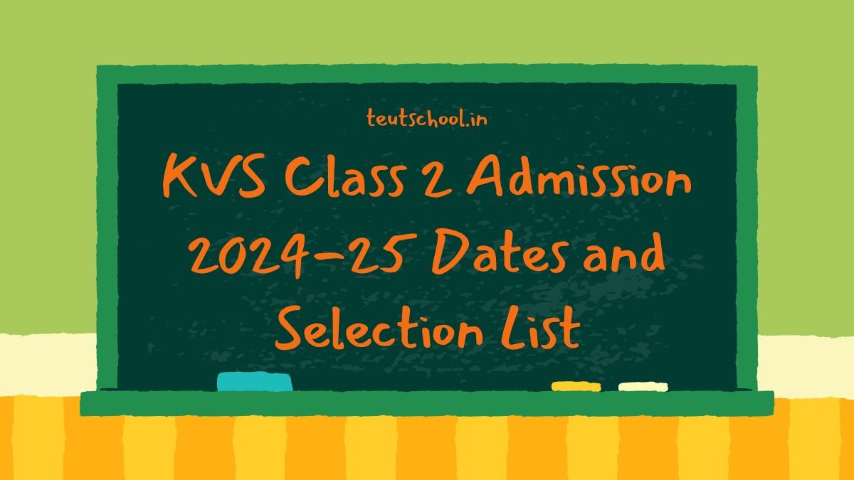 KVS Class 2 Admission 2024-25 Dates and Selection List