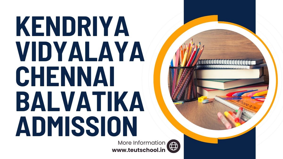 Kendriya Vidyalaya Chennai Balvatika Admission